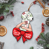 Funny Christmas Ornament, Dirty Christmas Ornament, All I Want For Christmas Is More Dog, Dog Lover Gift