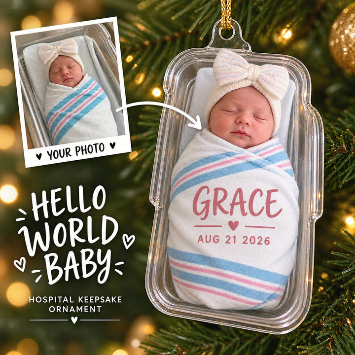 Personalized Hello World Hospital Baby Photo Ornament - Custom Acrylic Christmas Keepsake