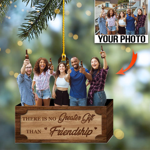 There Is No Greater Gift Than Friendship - Custom Photo Ornament - Christmas, Birthday Gift For Family, Family Members, Mom, Dad, Husband, Wife | Friendship